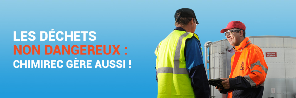 Les déchets non dangereux : Chimirec gère aussi Les déchets non dangereux : Chimirec gère aussi
