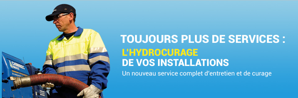 Toujours plus de services : L'hydrocaburage de vos installations Toujours plus de services : L'hydrocaburage de vos installations